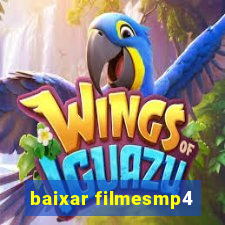 baixar filmesmp4